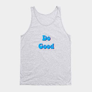 Do Good Tank Top